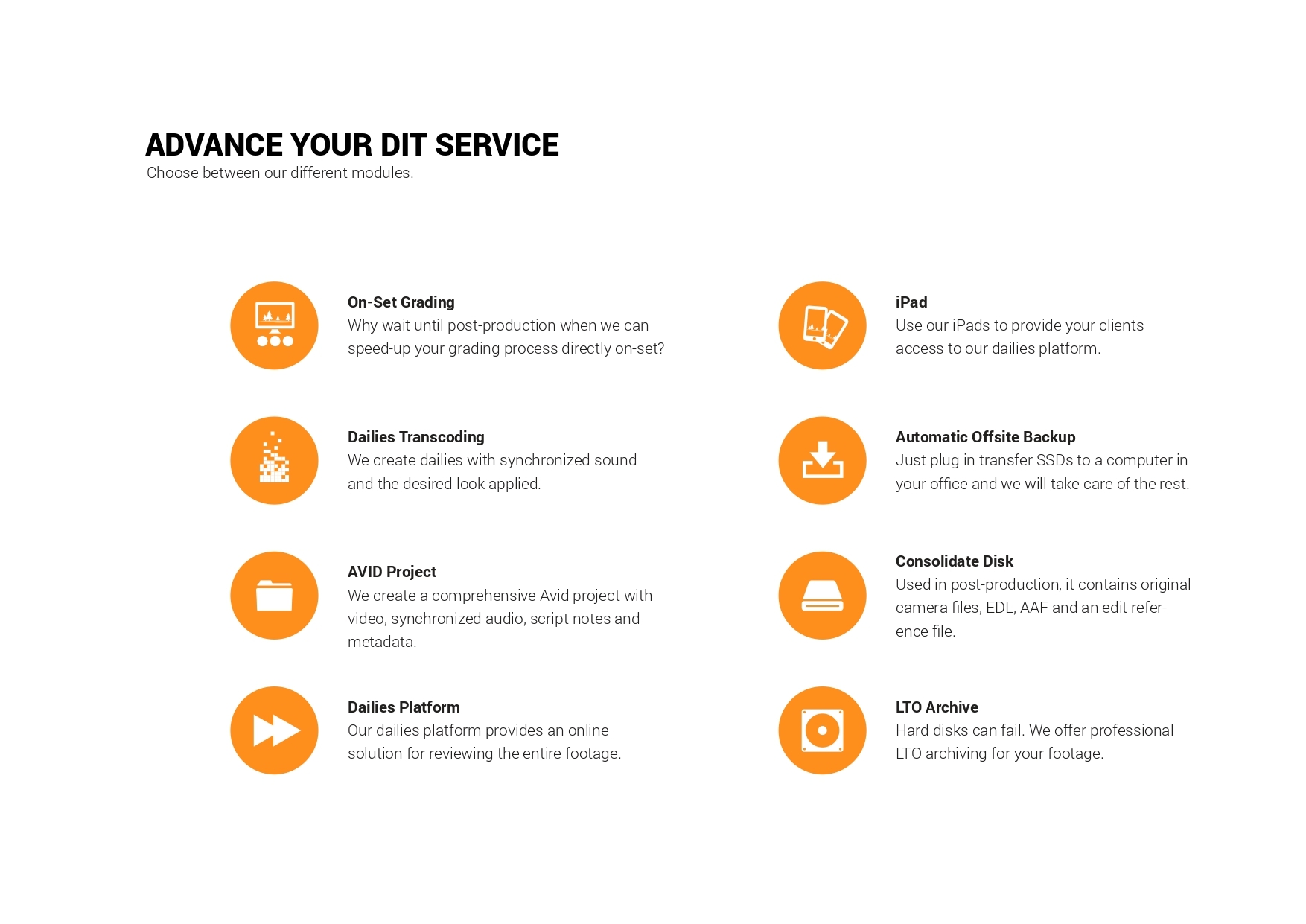 Advanced DIT Service - Comprehensive modules including on-set grading, iPad access, dailies platform and LTO archive